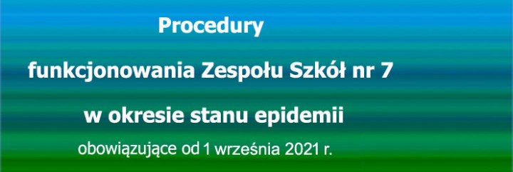 Zasady bezpieczeństwa 2021- procedury