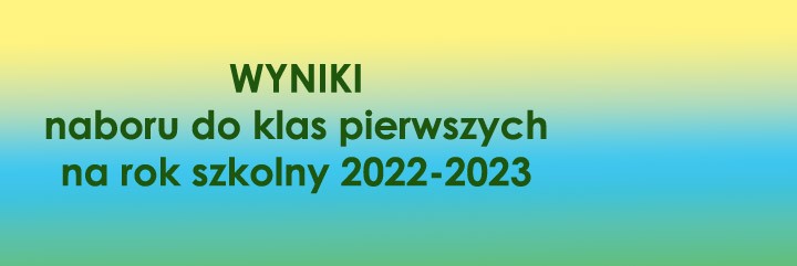 Wyniki rekrutacji w roku szkolnym 2022-2023