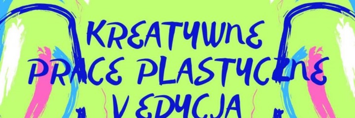 Kreatywne prace plastyczne.